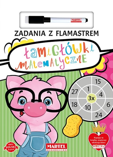 Łamigłówki matematyczne. Zadania z flamastrem Łamigłówki matematyczne. Zadania z flamastrem