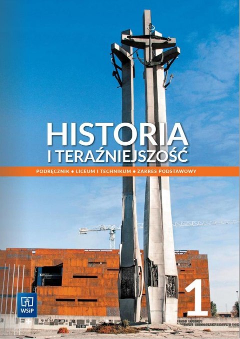 Nowe Historia i teraźniejszość podręcznik 1 materiał edukacyjny liceum i technikum zakres podstawowy EDYCJA 2022-2024 Nowe Historia i teraźniejszość podręcznik 1 materiał edukacyjny liceum i technikum zakres podstawowy EDYCJA 2022-2024