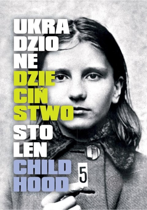 Ukradzione dzieciństwo / Stolen Childhood Ukradzione dzieciństwo / Stolen Childhood