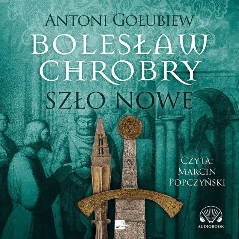 CD MP3 Szło nowe. Bolesław Chrobry CD MP3 Szło nowe. Bolesław Chrobry