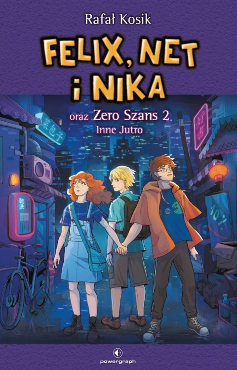 Felix, Net i Nika oraz Zero Szans 2. Inne Jutro Felix, Net i Nika oraz Zero Szans 2. Inne Jutro