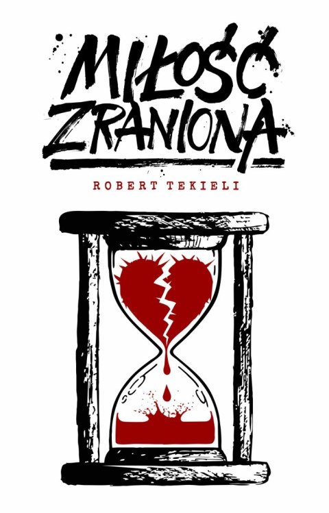 Miłość zraniona Miłość zraniona