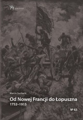 Od Nowej Francji do Łopuszna 1752-1915