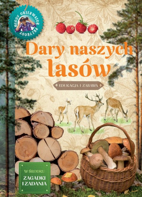 Dary naszych lasów. Młody Obserwator Przyrody wyd. 2023 Dary naszych lasów. Młody Obserwator Przyrody wyd. 2023