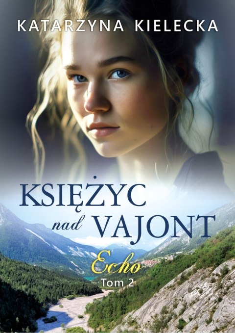 Echo. Księżyc nad Vajont. Tom 2 Echo. Księżyc nad Vajont. Tom 2