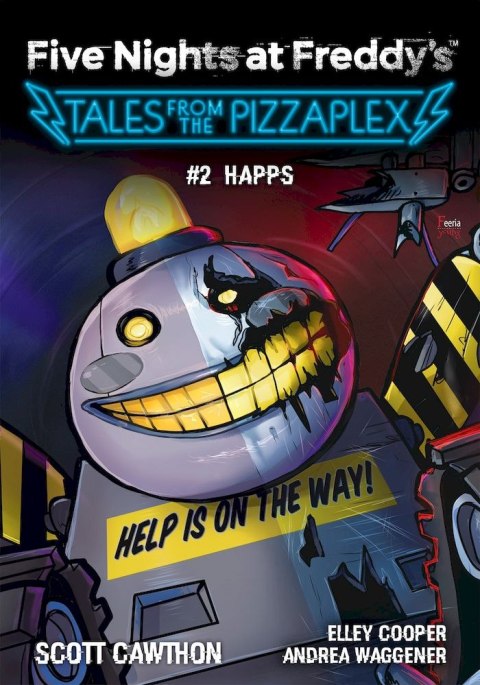 HAPPS. Tales from the Pizzaplex. Five Nights at Freddy's. Tom 2 HAPPS. Tales from the Pizzaplex. Five Nights at Freddy's. Tom 2