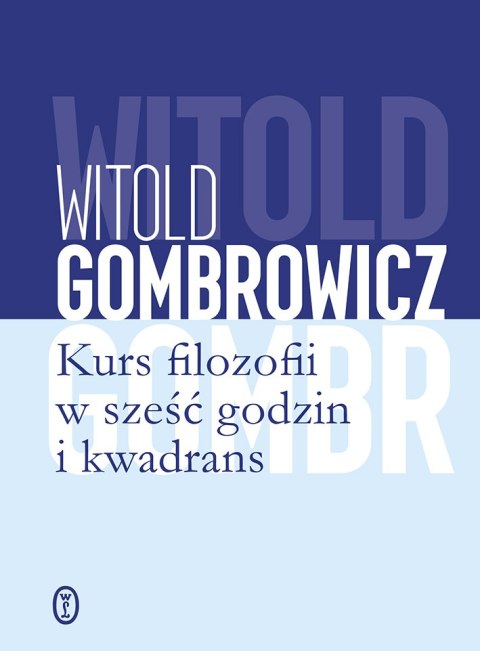 Kurs filozofii w sześć godzin i kwadrans wyd. 2023 Kurs filozofii w sześć godzin i kwadrans wyd. 2023