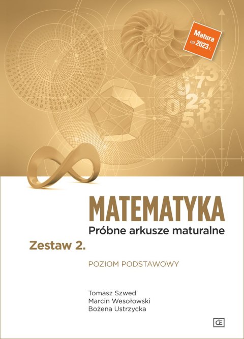 Matematyka Próbne arkusze maturalne Zestaw 2 Poziom podstawowy Matematyka Próbne arkusze maturalne Zestaw 2 Poziom podstawowy