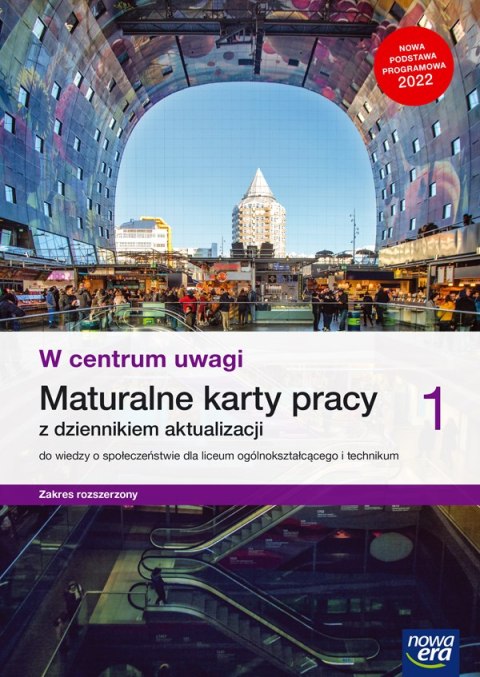 Nowe wiedza o społeczeństwie W centrum uwagi karty pracy maturalne 1 liceum i technikum zakres rozszerzony Nowe wiedza o społeczeństwie W centrum uwagi karty pracy maturalne 1 liceum i technikum zakres rozszerzony