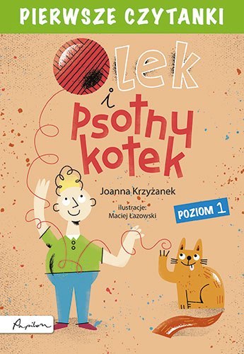Olek i psotny kotek. Pierwsze czytanki. Poziom 1 wyd. 2023 Olek i psotny kotek. Pierwsze czytanki. Poziom 1 wyd. 2023