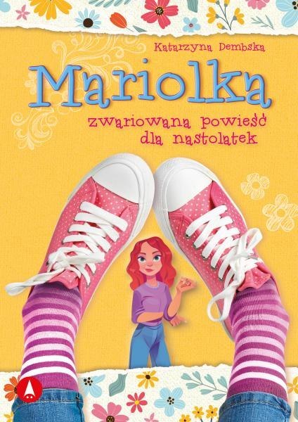 Mariolka. Zwariowana powieść dla nastolatek Mariolka. Zwariowana powieść dla nastolatek