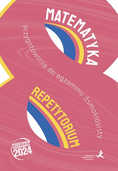 Matematyka repetytorium przygotowanie do egzaminu ósmoklasisty wyd. 2024 Matematyka repetytorium przygotowanie do egzaminu ósmoklasisty wyd. 2024