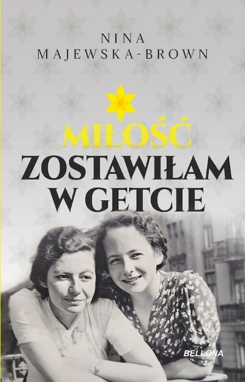 Miłość zostawiłam w getcie Miłość zostawiłam w getcie