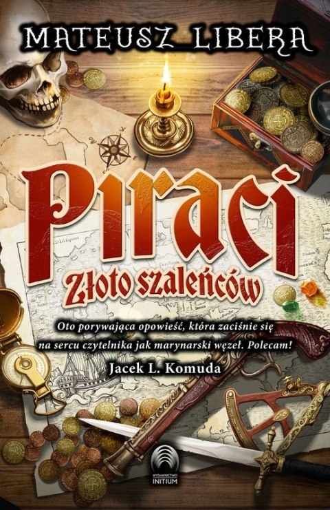 Piraci. Złoto szaleńców Piraci. Złoto szaleńców