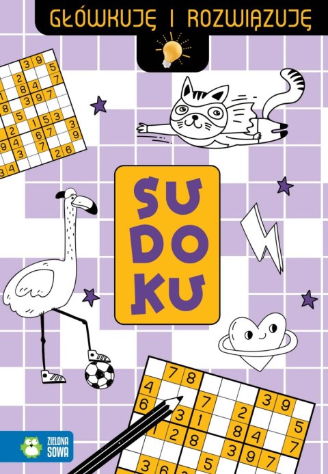 Sudoku. Główkuję i rozwiązuję Sudoku. Główkuję i rozwiązuję