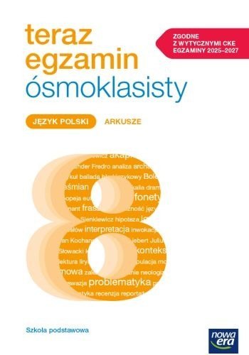 Teraz egzamin 2024/2025 język polski arkusze egzaminacyjne dla klasy 8 szkoły podstawowej Teraz egzamin 2024/2025 język polski arkusze egzaminacyjne dla klasy 8 szkoły podstawowej