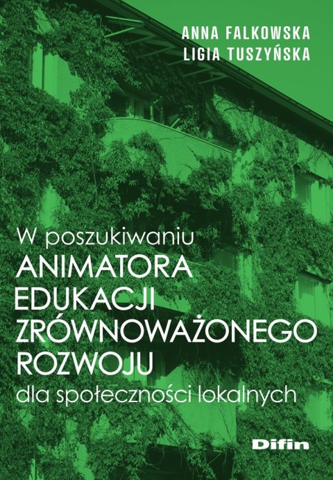 W poszukiwaniu animatora edukacji zrównoważonego rozwoju dla społeczności lokalnych W poszukiwaniu animatora edukacji zrównoważonego rozwoju dla społeczności lokalnych
