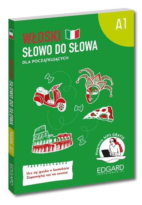 Włoski. Słowo do słowa dla początkujących. Poziom A1. Słowo do słowa Włoski. Słowo do słowa dla początkujących. Poziom A1. Słowo do słowa