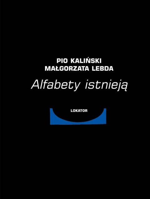 Alfabety istnieją. Album graficzny Alfabety istnieją. Album graficzny