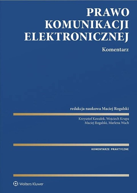 Prawo komunikacji elektronicznej. Komentarz Prawo komunikacji elektronicznej. Komentarz