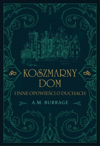 Koszmarny dom i inne opowieści o duchach