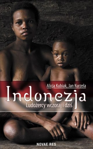 Indonezja. Ludożercy wczoraj i dziś
