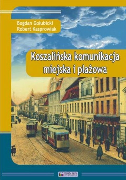 Koszalińska komunikacja miejska i plażowa Koszalińska komunikacja miejska i plażowa