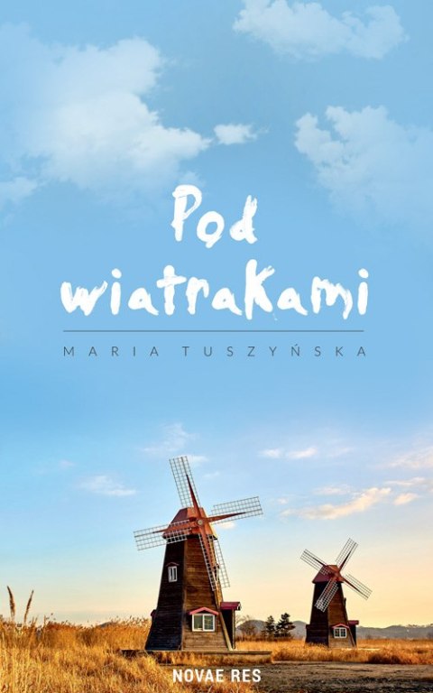 Pod wiatrakami Pod wiatrakami