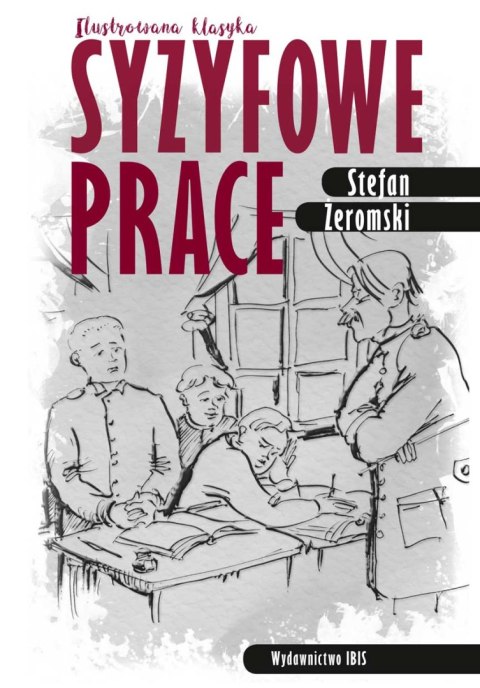 Syzyfowe prace. Ilustrowana klasyka Syzyfowe prace. Ilustrowana klasyka