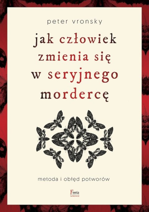 Jak człowiek zmienia się w seryjnego mordercę Jak człowiek zmienia się w seryjnego mordercę