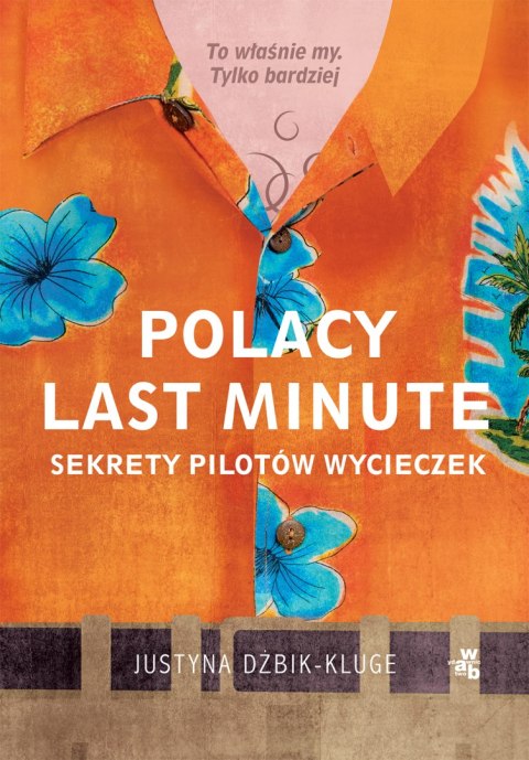 Polacy last minute. Sekrety pilotów wycieczek Polacy last minute. Sekrety pilotów wycieczek