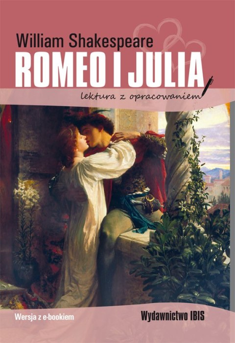Romeo i Julia. Lektura z opracowaniem Romeo i Julia. Lektura z opracowaniem