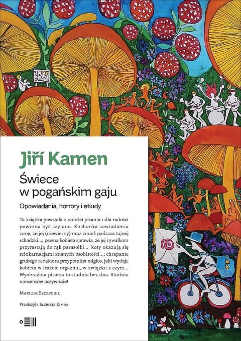 Świece w pogańskim gaju. Opowiadania, horrory i etiudy Świece w pogańskim gaju. Opowiadania, horrory i etiudy