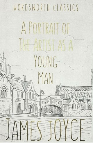 A Portrait of the Artist as a Young Man. Wordsworth Classics wer. angielska