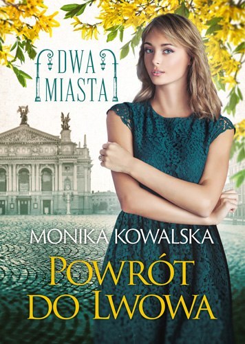 Dwa miasta. Powrót do Lwowa Dwa miasta. Powrót do Lwowa