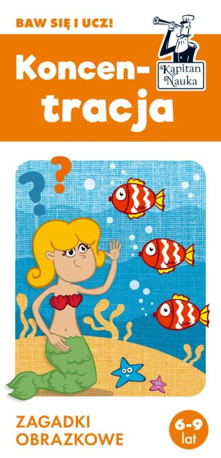 Koncentracja. Zagadki obrazkowe. Kapitan Nauka wyd. 4
