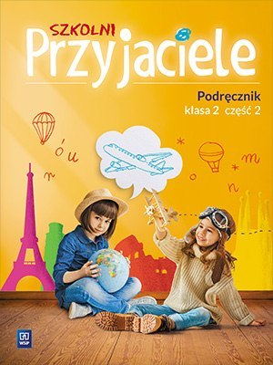 Szkolni przyjaciele podręcznik klasa 2 część 2 edukacja wczesnoszkolna 171922 Szkolni przyjaciele podręcznik klasa 2 część 2 edukacja wczesnoszkolna 171922