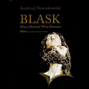 Blask. Ołtarz Mariacki Wita Stwosza wyd. 2