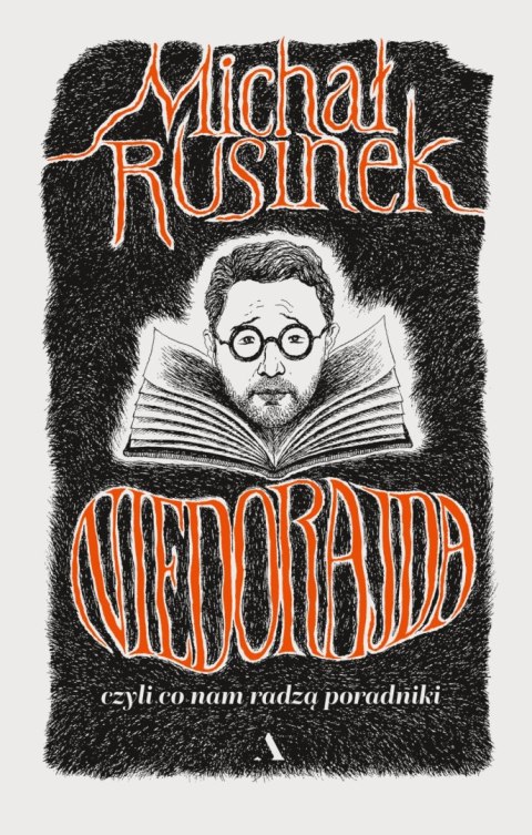 Niedorajda czyli co nam radzą poradniki Niedorajda czyli co nam radzą poradniki