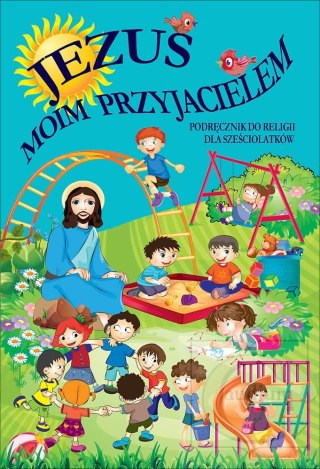 Religia Jezus moim przyjacielem dla dzieci 6 letnich