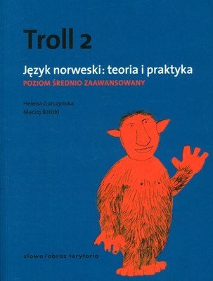 Troll 2. Język norweski. teoria i praktyka. Poziom średniozaawansowany