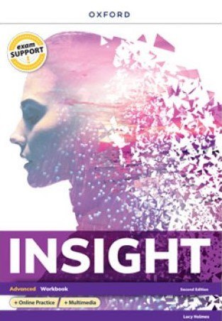 INSIGHT SECOND EDITION. ADVANCED. WORKBOOK + ONLINE PRACTICE