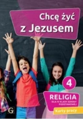 Religia Chcę żyć z Jezusem klasa 4 Szkoła podstawowa