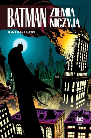 Kataklizm. Batman. Ziemia niczyja. Tom 1