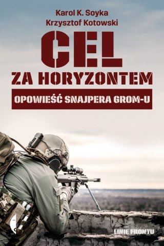 Cel za horyzontem opowieść snajpera gromu wyd. 2