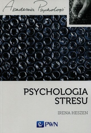 Psychologia stresu. Korzystne i niekorzystne skutki stresu życiowego