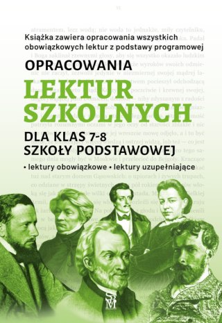 Opracowania lektur szkolnych dla klas 7-8 szkoły podstawowej. Lektury obowiązkowe. Lektury uzupełniające