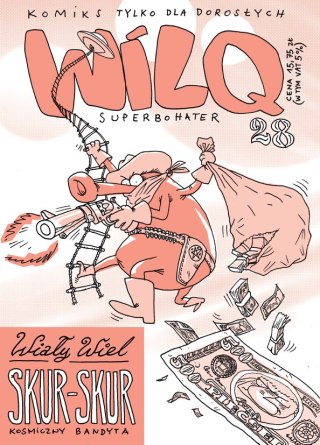 Wiały Wiel Skur-Skur. Wilq Superbohater. Tom 28