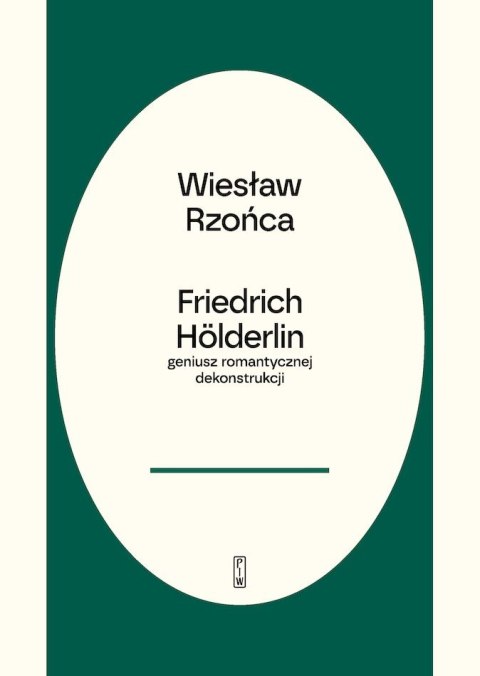 Friedrich Hölderlin - geniusz romantycznej dekonstrukcji