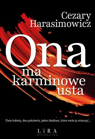Ona ma karminowe usta CEZARY HARASIMOWICZ